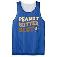 Peanut Butter Slut Food Lover Sarcastic Adult Humor Groovy Gift Mesh Reversible Basketball Jersey Tank