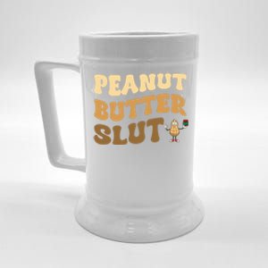 Peanut Butter Slut Food Lover Sarcastic Adult Humor Groovy Gift Beer Stein