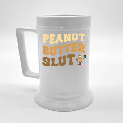 Peanut Butter Slut Food Lover Sarcastic Adult Humor Groovy Gift Beer Stein