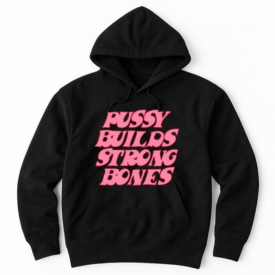 Pussy Builds Strong Bones Pbsb Colored Hoodie