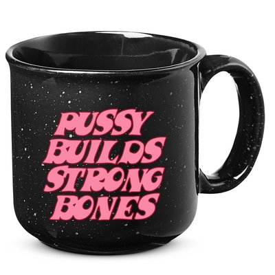 Pussy Builds Strong Bones Pbsb Colored 15oz Campfire Ceramic Mug