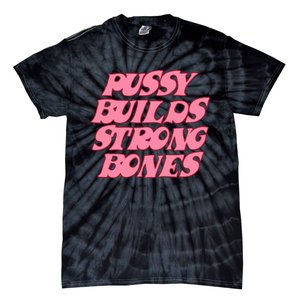 Pussy Builds Strong Bones Pbsb Colored Tie-Dye T-Shirt