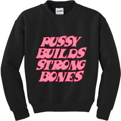 Pussy Builds Strong Bones Pbsb Colored Kids Sweatshirt