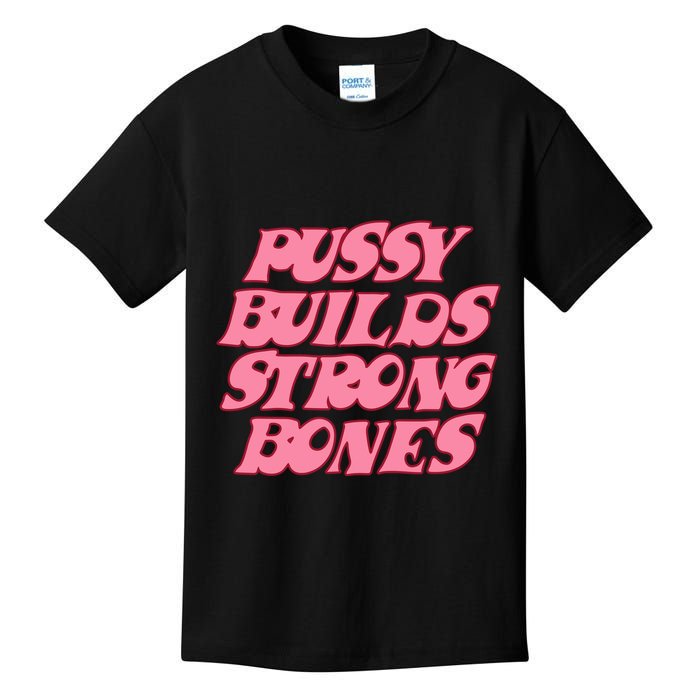 Pussy Builds Strong Bones Pbsb Colored Kids T-Shirt