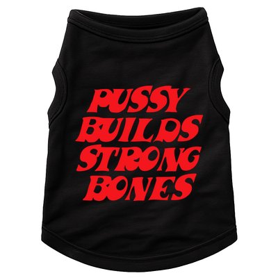 Pussy Builds Strong Bones Doggie Tank