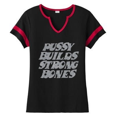 Pussy Builds Strong Bones Funny Meme Ladies Halftime Notch Neck Tee