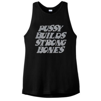 Pussy Builds Strong Bones Funny Meme Ladies PosiCharge Tri-Blend Wicking Tank