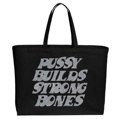 Pussy Builds Strong Bones Funny Meme Cotton Canvas Jumbo Tote