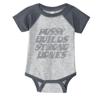 Pussy Builds Strong Bones Funny Meme Infant Baby Jersey Bodysuit