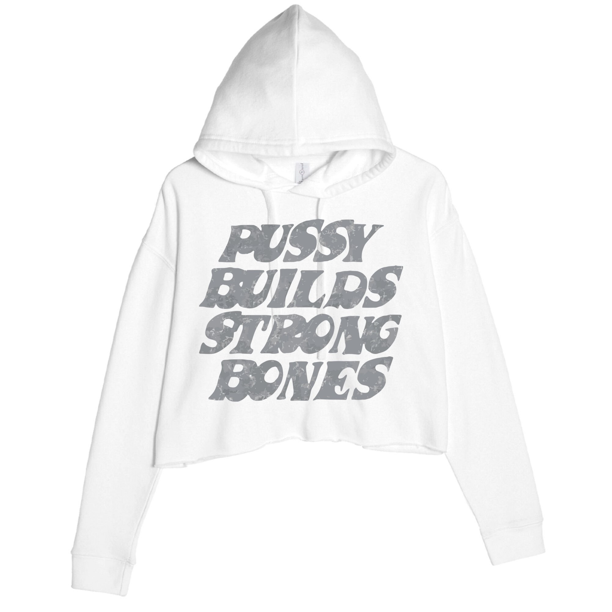 Pussy Builds Strong Bones Funny Meme Crop Fleece Hoodie