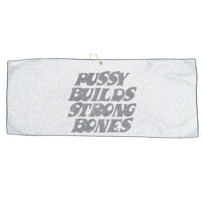 Pussy Builds Strong Bones Funny Meme Large Microfiber Waffle Golf Towel