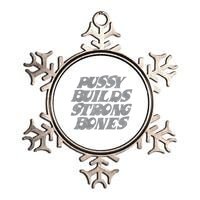 Pussy Builds Strong Bones Funny Meme Metallic Star Ornament