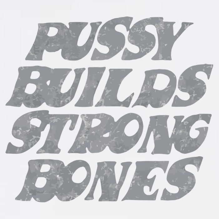 Pussy Builds Strong Bones Funny Meme Kids T-Shirt