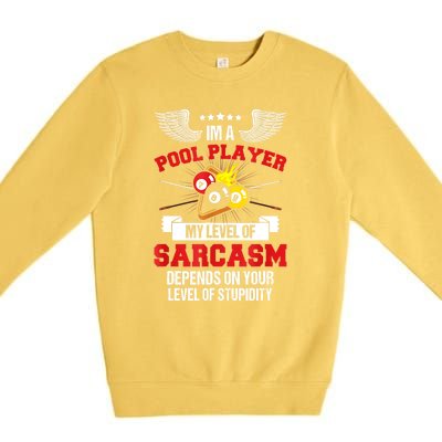 Pool Billiard Snooker Im A Pool Player My Level Of Sarcasm Gift Premium Crewneck Sweatshirt