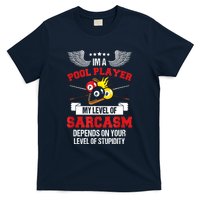 Pool Billiard Snooker Im A Pool Player My Level Of Sarcasm Gift T-Shirt