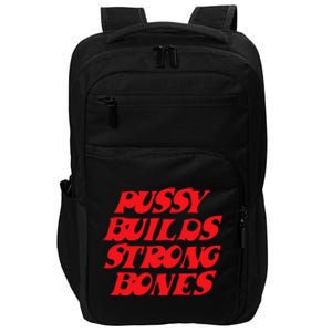 Pussy Builds Strong Bones Impact Tech Backpack