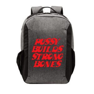 Pussy Builds Strong Bones Vector Backpack