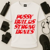Pussy Builds Strong Bones Cooling Performance Crew T-Shirt
