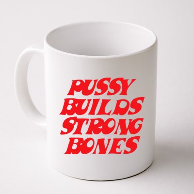 Pussy Builds Strong Bones Mug