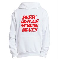 Pussy Builds Strong Bones Urban Pullover Hoodie