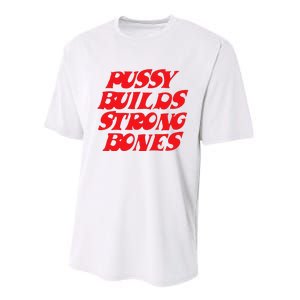 Pussy Builds Strong Bones Performance Sprint T-Shirt