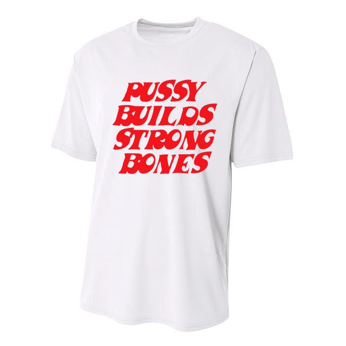 Pussy Builds Strong Bones Performance Sprint T-Shirt