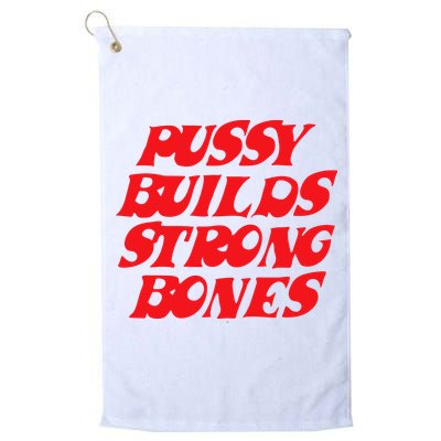 Pussy Builds Strong Bones Golf Towel