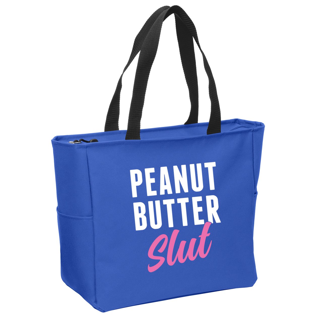 Peanut Butter Slut Peanut Butter Lover Peanut Butter Humor Gift Zip Tote Bag
