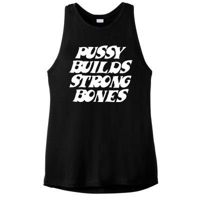 Pussy Builds Strong Bones Funny Meme Ladies PosiCharge Tri-Blend Wicking Tank