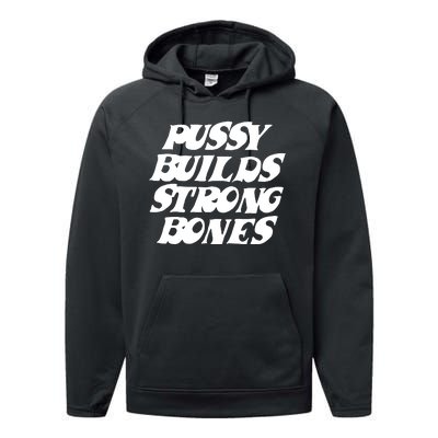 Pussy Builds Strong Bones Funny Meme Performance Fleece Hoodie