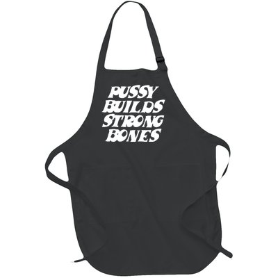 Pussy Builds Strong Bones Funny Meme Full-Length Apron With Pockets