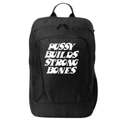 Pussy Builds Strong Bones Funny Meme City Backpack