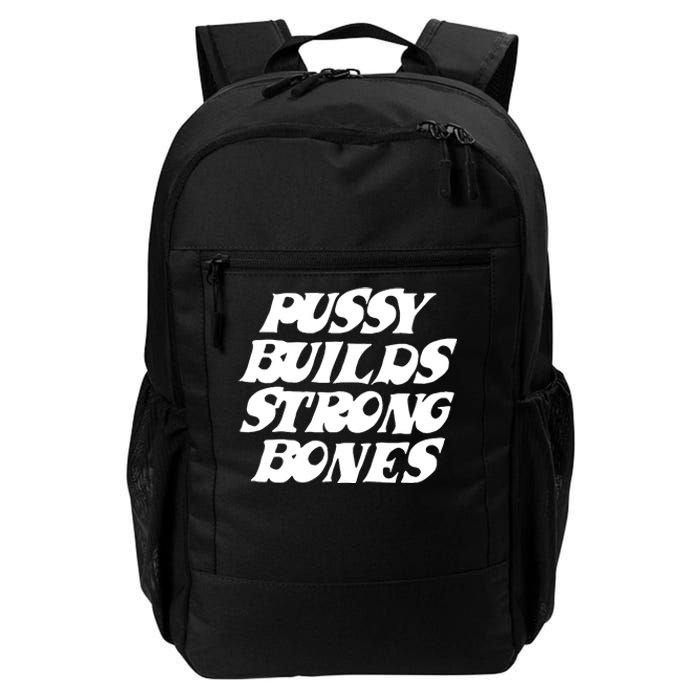 Pussy Builds Strong Bones Funny Meme Daily Commute Backpack