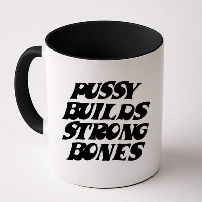 Pussy Builds Strong Bones Funny Meme Mug