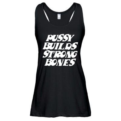 Pussy Builds Strong Bones Funny Meme Ladies Essential Flowy Tank