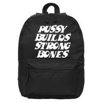 Pussy Builds Strong Bones Funny Meme 16 in Basic Backpack