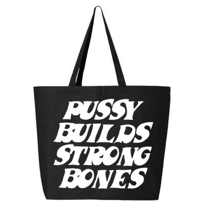 Pussy Builds Strong Bones Funny Meme 25L Jumbo Tote