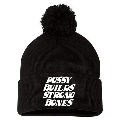 Pussy Builds Strong Bones Funny Meme Pom Pom 12in Knit Beanie