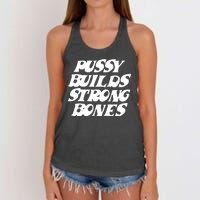 Pussy Builds Strong Bones Funny Meme Women's Knotted Racerback Tank