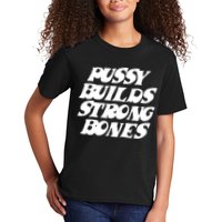 Pussy Builds Strong Bones Funny Meme Kids T-Shirt
