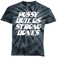 Pussy Builds Strong Bones Funny Meme Kids Tie-Dye T-Shirt