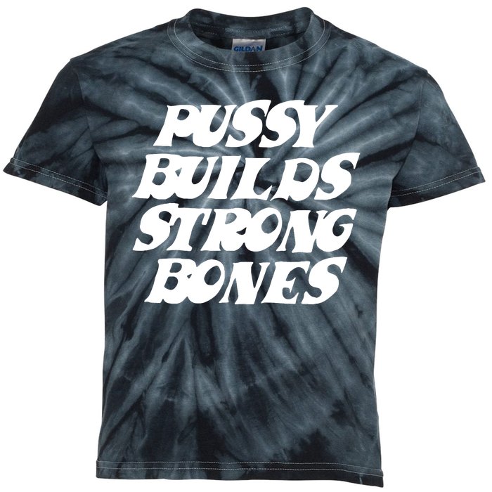 Pussy Builds Strong Bones Funny Meme Kids Tie-Dye T-Shirt