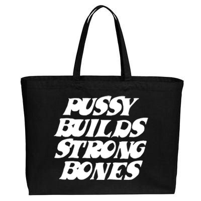 Pussy Builds Strong Bones Funny Meme Cotton Canvas Jumbo Tote