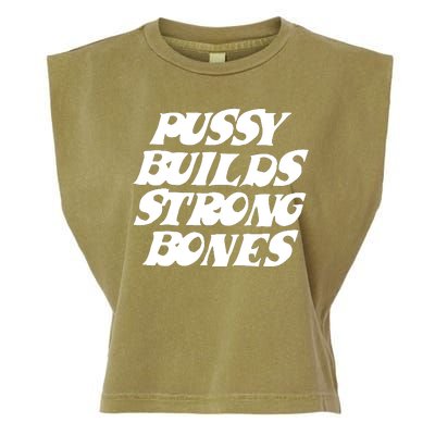 Pussy Builds Strong Bones Funny Meme Garment-Dyed Women's Muscle Tee