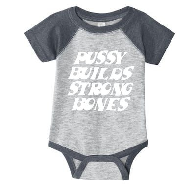 Pussy Builds Strong Bones Funny Meme Infant Baby Jersey Bodysuit