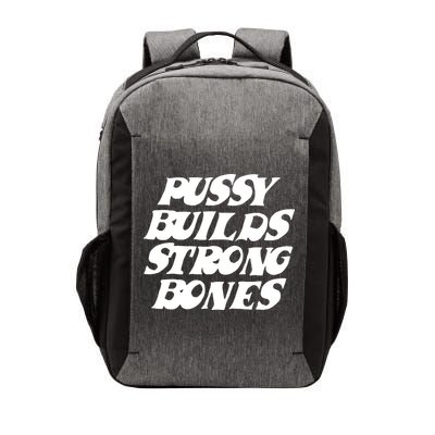 Pussy Builds Strong Bones Vector Backpack