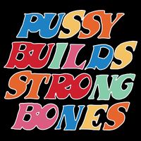 Pussy Builds Strong Bones Retro Colorful Logo Backpack