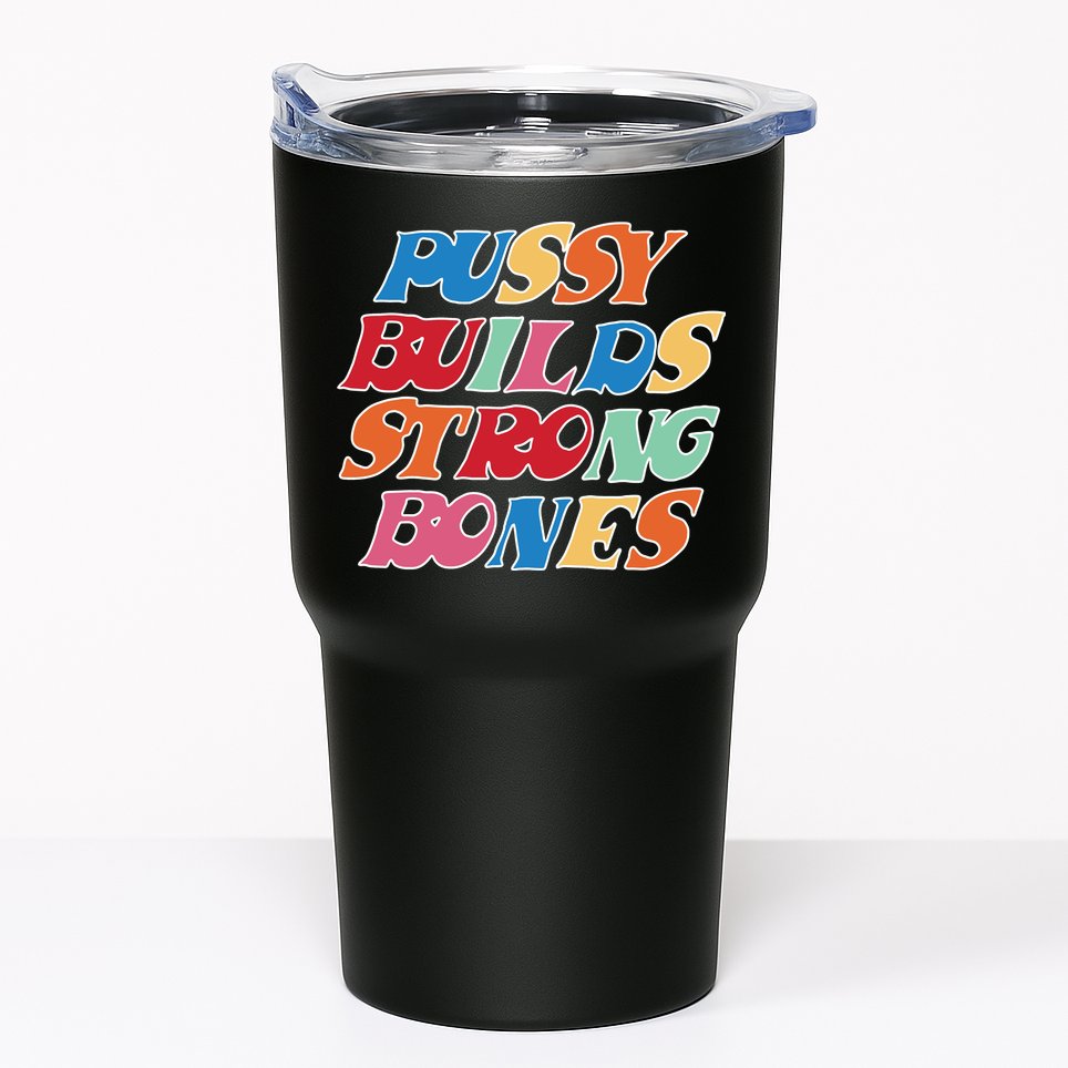Pussy Builds Strong Bones Retro Colorful Logo Tumbler