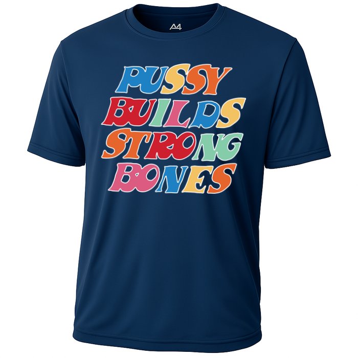 Pussy Builds Strong Bones Retro Colorful Logo Performance Shirt