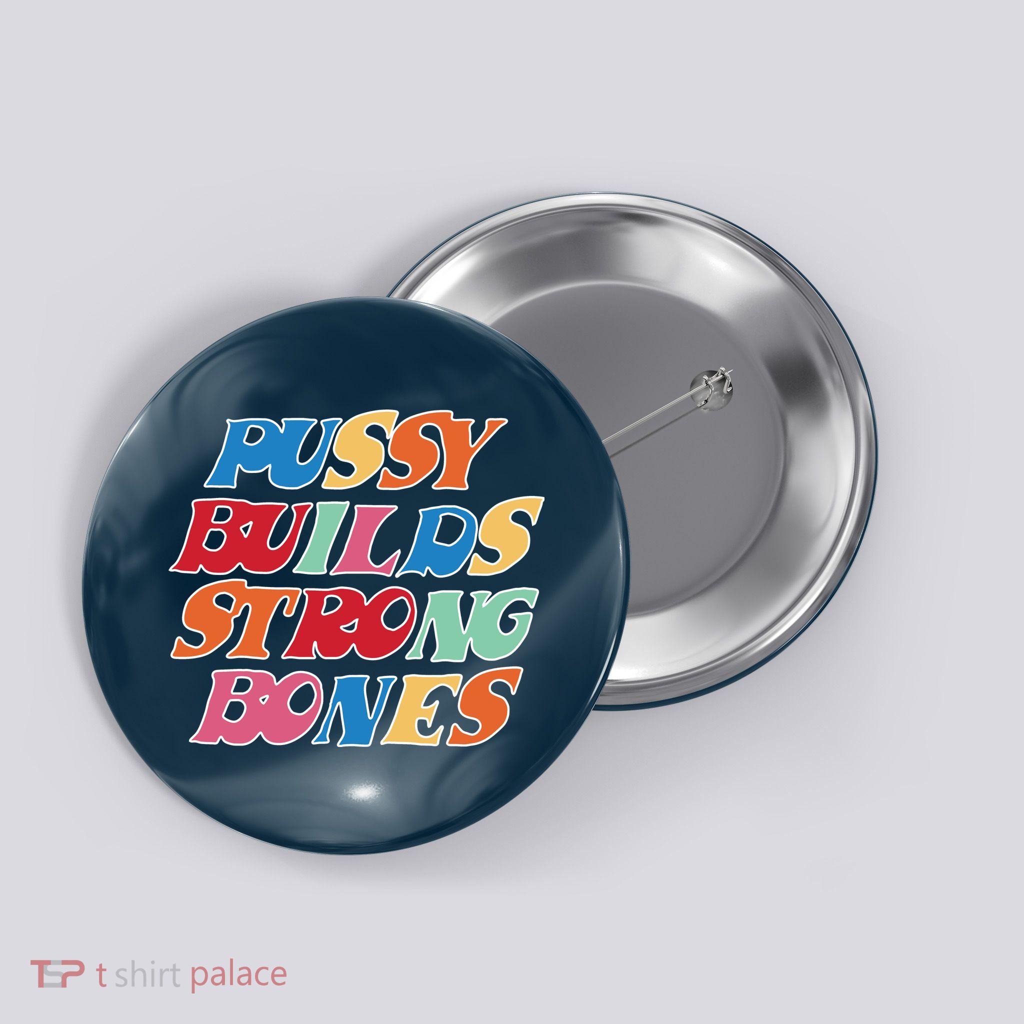 Pussy Builds Strong Bones Retro Colorful Logo Button